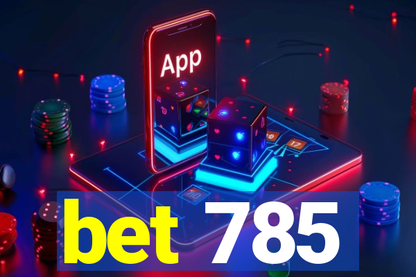 bet 785